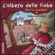 L'Albero delle fiabe. Storie divertenti libro di Piumini Roberto