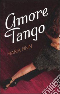 Amore tango libro di Finn Maria