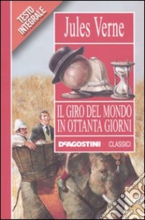 Il giro del mondo in ottanta giorni libro di Verne Jules