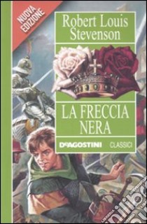 La Freccia nera libro di Stevenson Robert L.