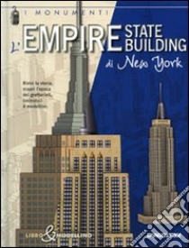 Empire State Building di New York. Libro & modellino. Ediz. illustrata libro di Della Fina Giuseppe M.