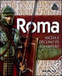 Roma. Ascesa e declino di un impero libro di Wilkinson Philip