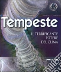 Tempeste. Il terrificante potere del clima libro di Graf Mike