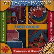 I miei giochi. Attaccapagine. Con gadget libro di Bennett Carey