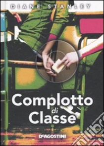 Complotto di classe libro di Stanley Diane