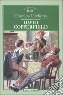 David Copperfield libro di Dickens Charles