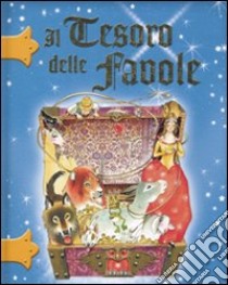 Il Tesoro delle favole libro di Guarnieri R. (cur.)