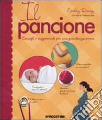 Il pancione. Ediz. illustrata libro di Roney Carley