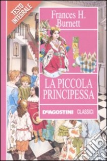 La Piccola principessa libro di Burnett Frances H.