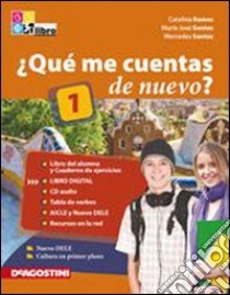 Quème cuentas de nuevo? Libro del alumno-Cuaderno de ejercicios. Per le Scuole superiori. Con 2 CD Audio. Con espansione online. Vol. 1 libro di SANTOS MERCEDES - RAMOS CATALINA - SANTOS MARIA JOSE