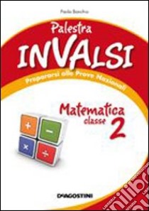 Palestra INVALSI. Matematica. Per la 2ª classe elementare libro di Banchio Paola