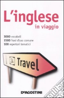 L'Inglese in viaggio-Dizionario multilingue libro