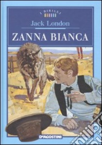 Zanna Bianca libro di London Jack