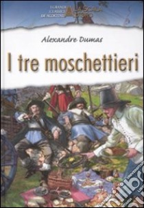 I tre moschettieri libro di Dumas Alexandre