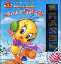 Gioco e suono. Giorni di festa. Looney Tunes. Libro puzzle libro