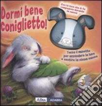 Dormi bene coniglietto! libro