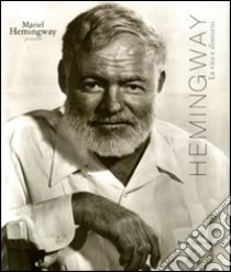 Hemingway. La vita e dintorni libro di Hemingway Mariel - Vejdovsky Boris