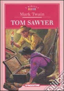 Tom Sawyer libro di Twain Mark