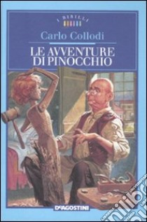 Le avventure di Pinocchio libro di Collodi Carlo