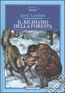 Il richiamo della foresta libro di London Jack