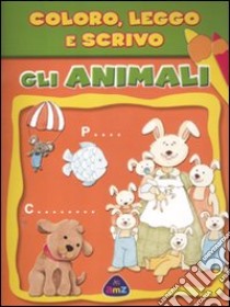 Gli animali. Coloro, leggo e scrivo libro