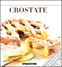 Crostate. Dolci per eccellenza libro di Bettelli Enza