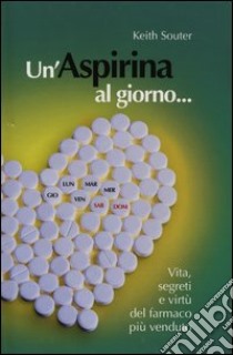 Un'aspirina al giorno libro di Souter Keith