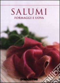 Salumi, formaggi e uova libro