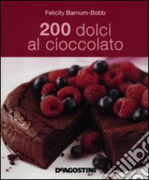 200 dolci al cioccolato libro di Barnum-Bobb Felicity