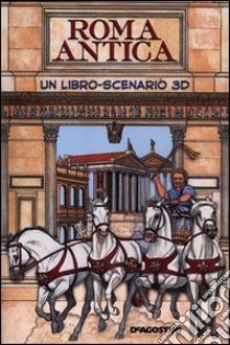 Roma antica. Libro pop-up. Ediz. illustrata libro