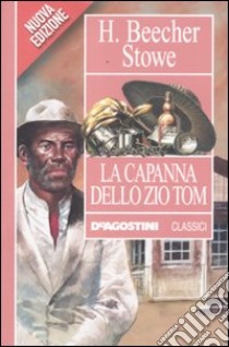 La capanna dello zio Tom libro di Stowe Harriet B.