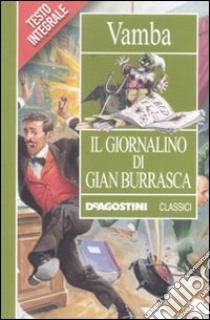 Il giornalino di Gian Burrasca. Ediz. integrale libro di Vamba