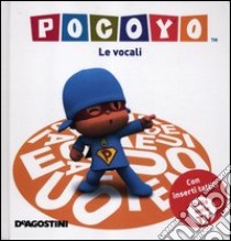 Pocoyo. Le vocali. Ediz. illustrata libro