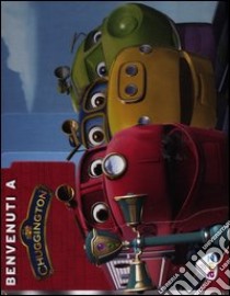 Benvenuti a Chuggington libro