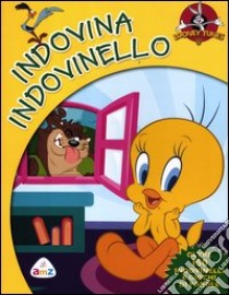 Indovina indovinello. Looney Tunes libro