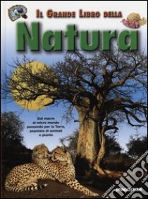 Il grande libro della natura libro di Maraffino Enrico