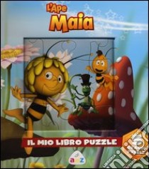 L'Ape Maia. Il mio libro puzzle libro