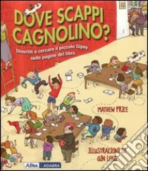 Dove scappi cagnolino? libro di Price Matthew - Leng Qin