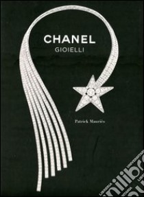 Chanel. Gioielli. Ediz. illustrata libro di Mauriès Patrick