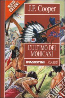 L'ultimo dei mohicani libro di Cooper J. Fenimore