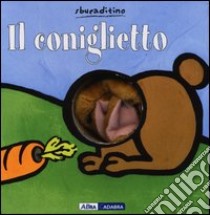 Il coniglietto. Ediz. illustrata libro di Van der Put Klaartje