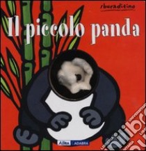 Il piccolo panda. Ediz. illustrata libro di Van der Put Klaartje