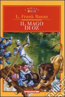 Il mago di Oz. Ediz. integrale libro di Baum L. Frank