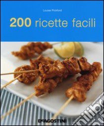 200 ricette facili libro di Pickford Louise