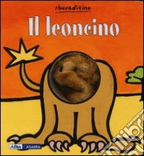 Il leoncino. Ediz. illustrata libro di Van der Put Klaartje