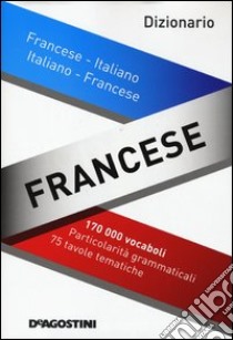 Dizionario maxi francese. Francese-italiano, italiano-francese libro