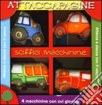 Soffici macchinine. Attaccapagine. Con gadget libro di Rogers Louise