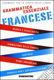 Grammatica essenziale. Francese libro di Ghestin A. (cur.); Henrard P. (cur.)