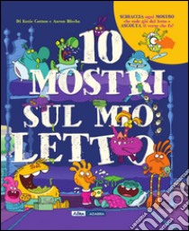 Dieci mostri sul mio letto libro di Cotton Katie - Bleecha Aaron