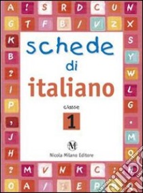 Schede di italiano. Per la Scuola elementare. Vol. 1 libro di Sarchi M. Adelia